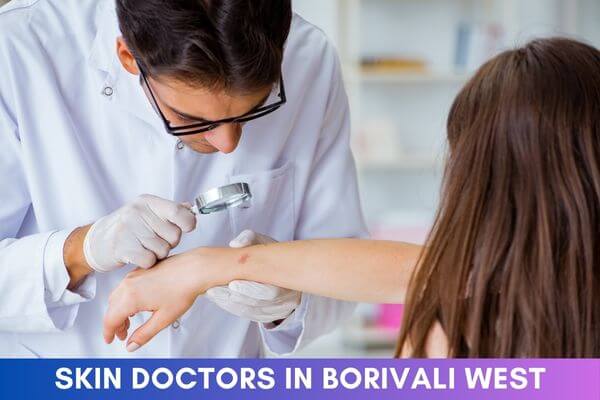 Skin Specialist Doctors in Borivali West