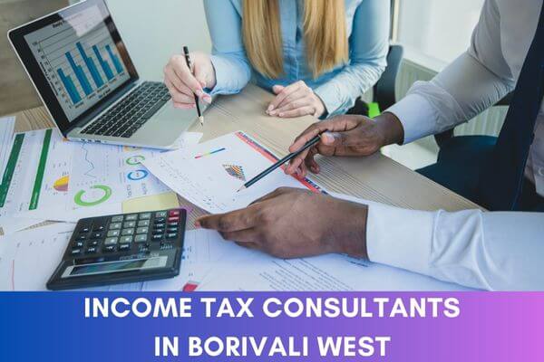 Income Tax Consultants in Borivali West