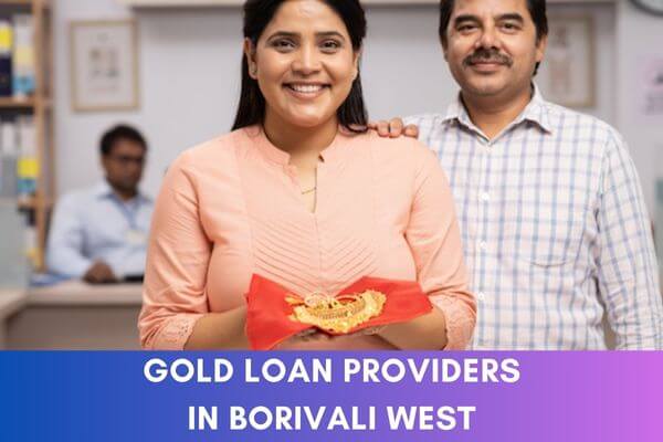 Gold Loan Providers in Borivali West