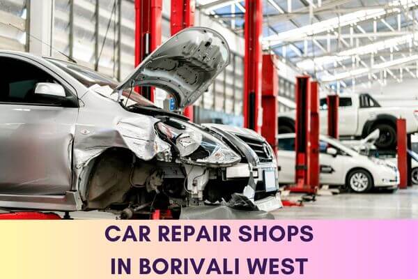 Car Repair Shop in Borivali West