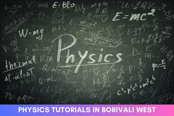 Physics Tutorials in Borivali West