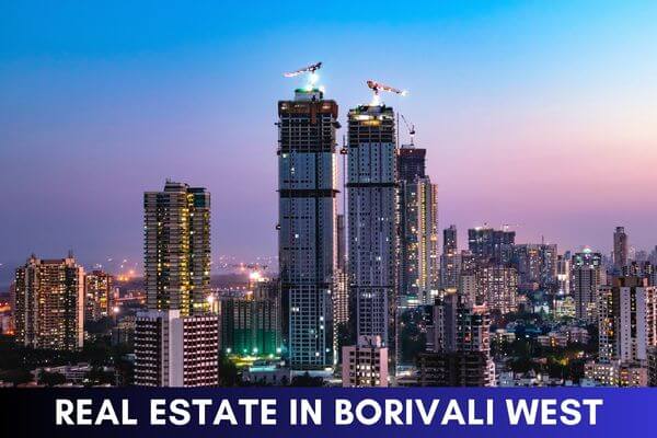 Real Estate in Borivali West in Borivali West