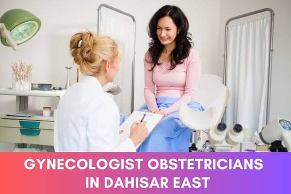 Gynecologists in Dahisar East in Dahisar East