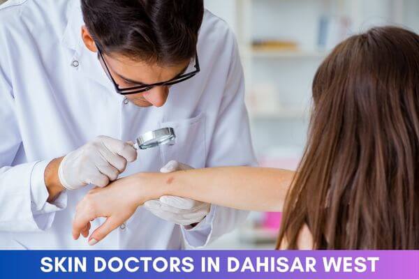 Skin Doctors in Dahisar West