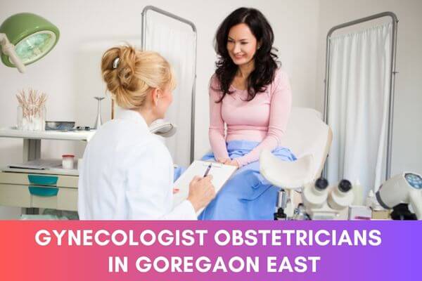 Gynecologists in Goregaon East in Goregaon East