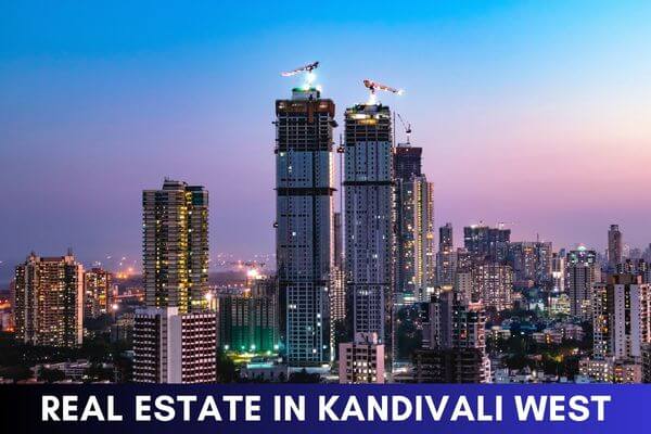 Real Estate in Kandivali West in Kandivali West
