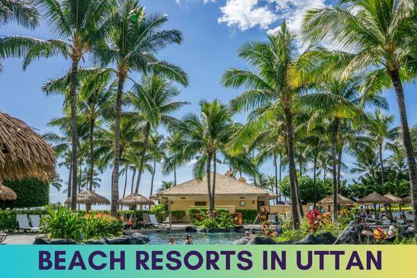Beach Resorts in Uttan