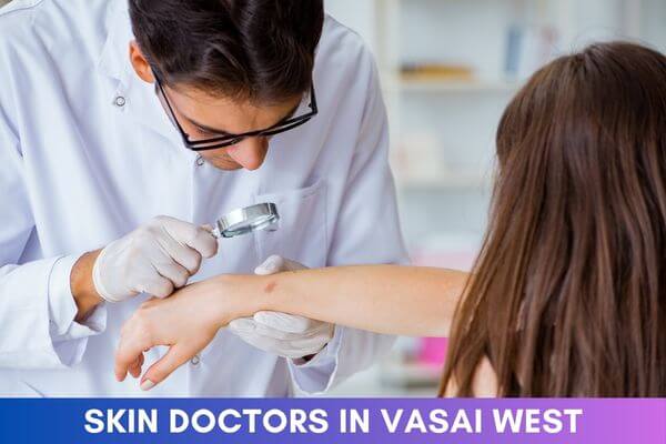 Skin Doctors in Vasai West