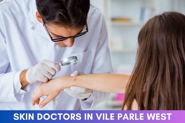 Skin Doctors in Vile Parle West