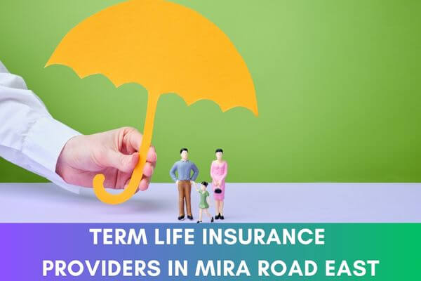 Term Life Insurance in Mira Road East