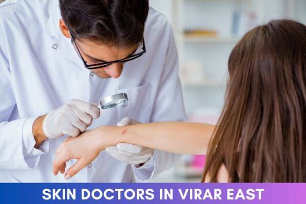 Skin Specialist Doctors in Virar East