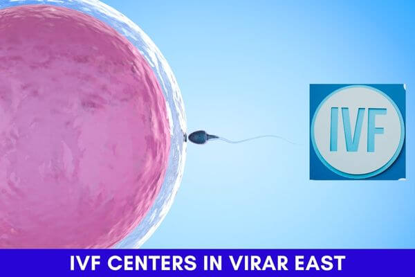 IVF Centres in Virar East