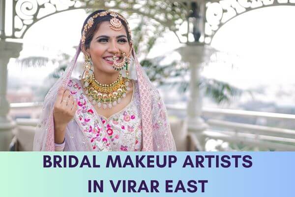 Bridal Makeup Artists in Virar East