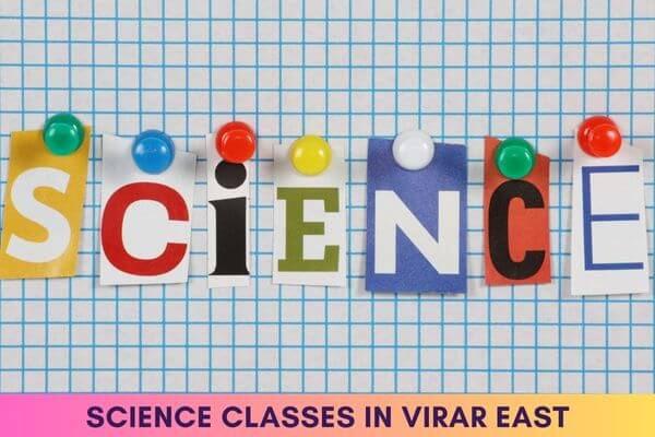 Science Classes in Virar East