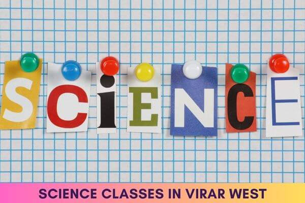 Science Classes in Virar West